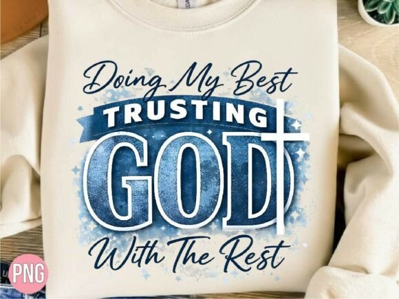 Doing My Best Trusting God Cross PNG: Elevating Faith-Based Design with High-Quality Digital Assets